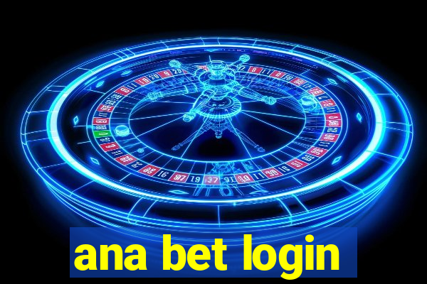 ana bet login